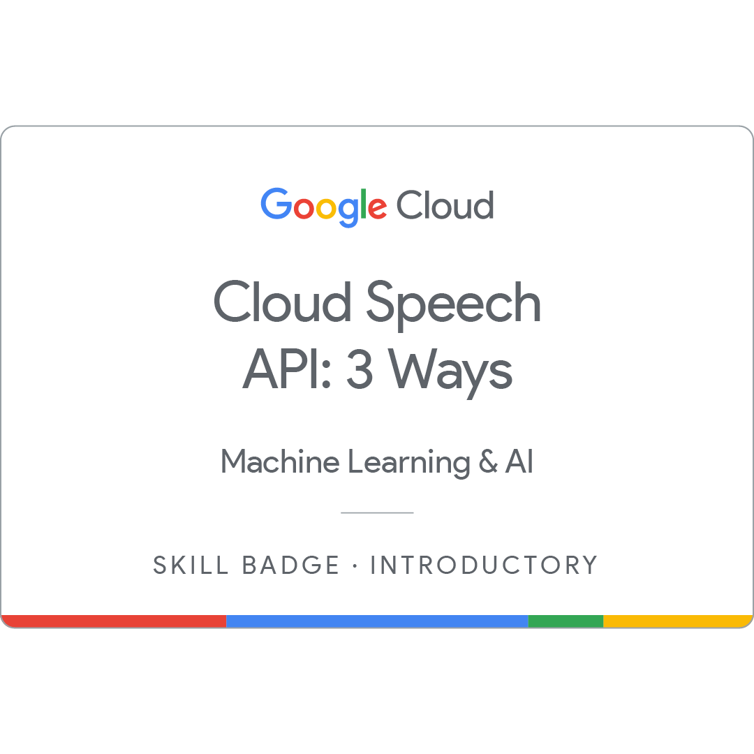 Sertifikat Cloud Speech API: 3 Ways dari Google Cloud diterbitkan pada 02 Maret 2025